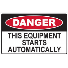 DANGER This Equipment Starts Automatically