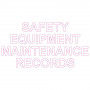 Printed Sticker - Safety Equipment Maintenance Records