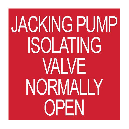 Jacking Pump Isolating Valve Normally Open - Traffolyte Label 50mm x 50mm
