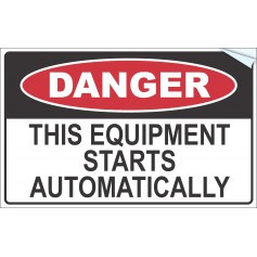 Danger This Equipment Starts Automatically 400mm x 250mm 