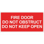 Fire Door Do Not Obstruct Do Not Keep Open - Red Sign - 365 x 175mm