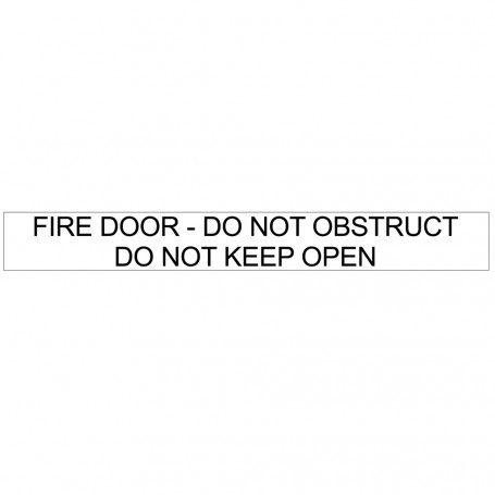 FIRE DOOR - DO NOT OBSTRUCT DO NOT KEEP OPEN - Sign 500 x 60mm