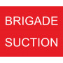 BRIGADE SUCTION - Sign 300 x 240mm