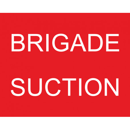 BRIGADE SUCTION - Sign 300 x 240mm
