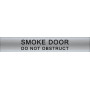 SMOKE DOOR DO NOT OBSTRUCT - Sign 600 x 100mm