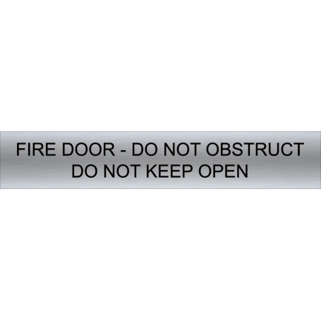 FIRE DOOR - DO NOT OBSTRUCT DO NOT KEEP OPEN - Sign 750 x 130mm