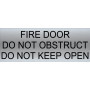 FIRE DOOR DO NOT OBSTRUCT DO NOT KEEP OPEN - Sign 400 x 150mm