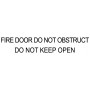 FIRE DOOR DO NOT OBSTRUCT DO NOT KEEP OPEN - Sign 450 x 100mm