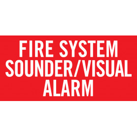 FIRE SYSTEM SOUNDER/VISUAL ALARM - Sign 250 x 150mm