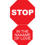 STOP IN THE NAAAME OF LOVE - Sign 163 x 297mm