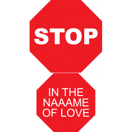STOP IN THE NAAAME OF LOVE - Sign 163 x 297mm