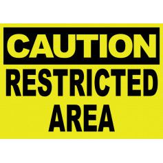 CAUTION RESTRICTED AREA - Sign 297 x 210mm