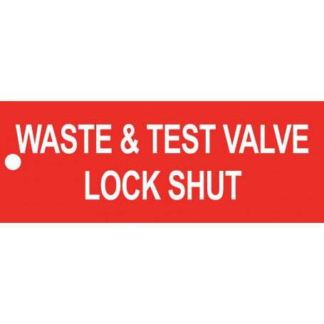 Waste & Test Valve Lock Shut - Traffolyte Label 80mm x 30mm