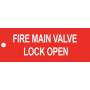 Fire Main Valve Lock Open - Traffolyte Label 80mm x 30mm