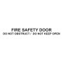 Traffolyte Sign - FIRE SAFTEY DOOR / DO NOT OBSTRUCT / DO NOT KEEP OPEN