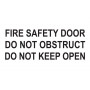 Traffolyte Sign - Fire Safety Door Do Not Obstruct Do Not Keep Open