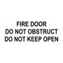 FIRE DOOR DO NOT OBSTRUCT DO NOT KEEP OPEN - Sign 400 x 150mm