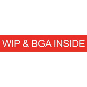 WIP & BGA Inside