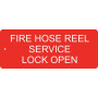 Fire Hose Reel Service Lock Open - Traffolyte Label 100mm x 40mm