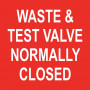 Waste & Test Valve Normally Closed