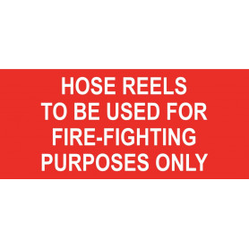 Hose Reels To Be Used For Fire Fighting Purposes Only