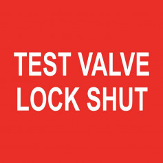 Test Valve Lock Shut - Traffolyte Label 50mm x 50mm