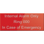 Internal Alarm Only Ring 000 In Case Of Emergency