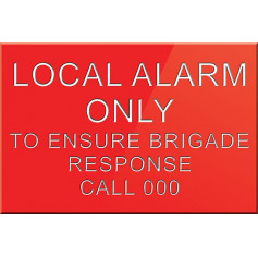 Local Alarm Only - To Ensure Brigade Response Call 000