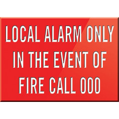 Local Alarm Only In The Event of Fire Call 000