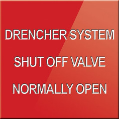 Drencher System Shut Off Valve Normally Open