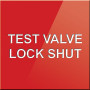 Test Valve Lock Shut