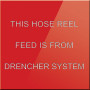 This Hose Reel feed is From Drencher System