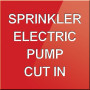 Sprinkler Electric Pump Cut In