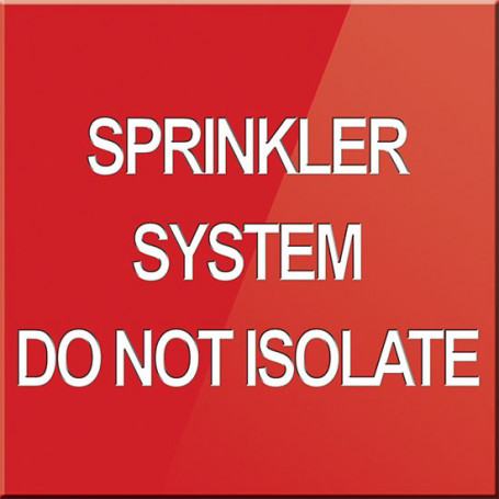 Sprinkler System Do Not Isolate