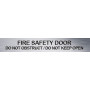 Traffolyte Sign - FIRE SAFTEY DOOR / DO NOT OBSTRUCT / DO NOT KEEP OPEN