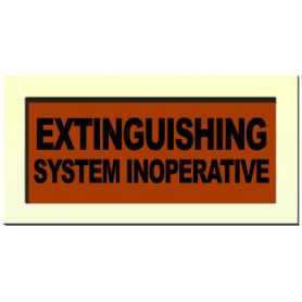 Internal Warning Sign - ‘EXTINGUISHING SYSTEM INOPERATIVE'