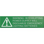 Traffolyte Sign - WARNING INTERUPTING SUPPLY WILL DISCHARGE EMERGENCY LIGHTING BATTERIES