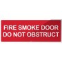 Fire Smoke Door Do Not Obstruct - Red Sign