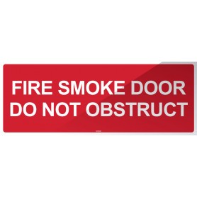 Fire Smoke Door Do Not Obstruct - Red Sign