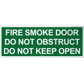 Fire Smoke Door Do Not Obstruct Do Not Keep Open - Green Sign