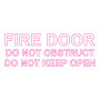 Vinyl Cut - Fire Door Do Not Obstruct Do Not Keep Open