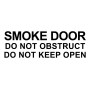 Vinyl Cut - Smoke Door Do Not Obstruct Do Not Keep Open