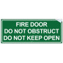 Fire Door Do Not Obstruct Do Not Keep Open - Vinyl Sticker